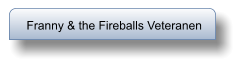 Franny & the Fireballs Veteranen