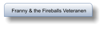 Franny & the Fireballs Veteranen